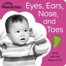 Little Peekaboos: Eyes, Ears, Nose, and Toes