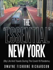 Image for 'Essential' New York (My Life and Travels During the Covid-19 Pandemic)