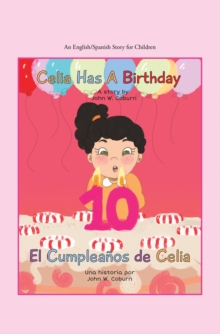 Image for Celia Has A Birthday / Es El Cumpleanos De Celia : A English/Spanish Story For Children