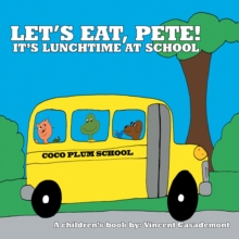 Image for Let's Eat, Pete!: It's Lunchtime at School