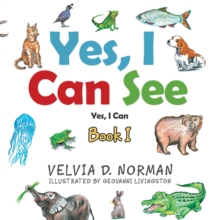 Image for Yes, I Can See: Book I