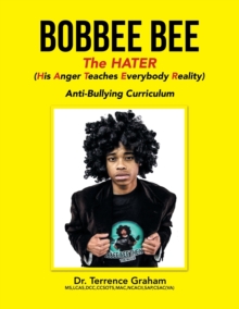 Image for Bobbee Bee the Hater (His Anger Teaches Everybody Reality)