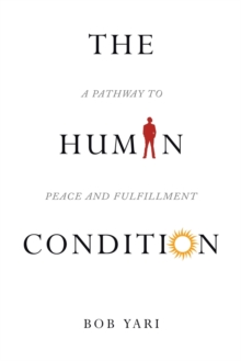 Image for The Human Condition : A Pathway to Peace and Fulfillment