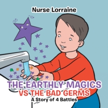 Image for Earthly Magics Vs the Bad Germs: A Story of 4 Battles