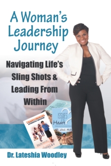 Image for Navigating Life's Sling Shots & Leading from Within: A Woman's Leadership Journey