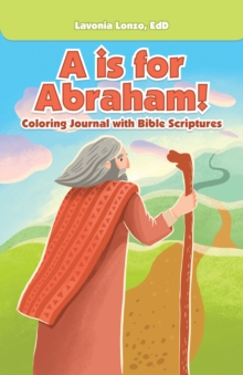 Image for A Is for Abraham!: Coloring Journal With Bible Scriptures
