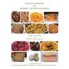 Image for What's Cooking                                          in Mommy Zette's Kitchen?: All the Good Recipes of Haitian Cuisine and More