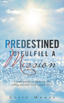 Image for Predestined to Fulfill a Mission
