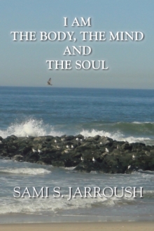 Image for I Am the Body, the Mind and the Soul