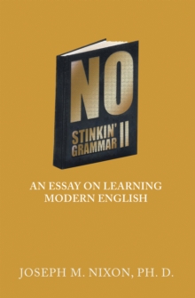 Image for No Stinkin' Grammar Ii: An Essay on Learning Modern English