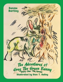 Image for The Adventures of Greg the Green Bunny : Story One: the Dream