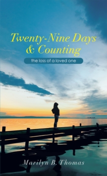 Image for Twenty-Nine Days & Counting: The Loss of a Loved One