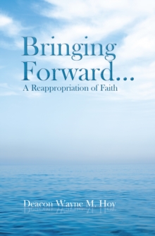 Image for Bringing Forward...: A Reappropriation of Faith
