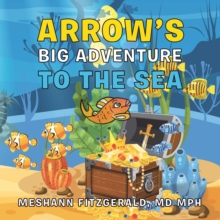 Image for Arrow's Big Adventure to the Sea