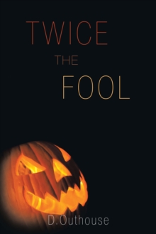 Image for Twice the Fool: [Case #02 from the O'Mailey Files]