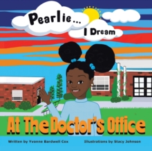Image for Pearlie ... I Dream : At the Doctor's Office