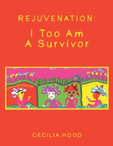 Image for Rejuvenation: I Too Am a Survivor