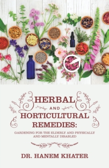 Image for Herbal and Horticultural Remedies: Gardening for the Elderly and Physically and Mentally Disabled