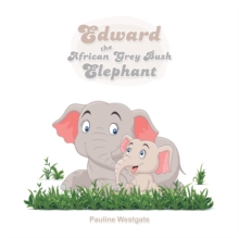 Image for Edward the African Grey Bush Elephant