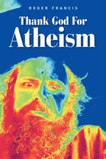 Image for Thank God for atheism