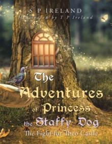 Image for The adventures of Princess the staffy dog: the fight for Theo Castle