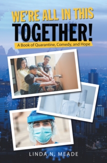 Image for We'Re All in This Together!: A Book of Quarantine, Comedy, and Hope