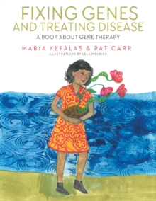 Image for Fixing Genes and Treating Disease: A Book About Gene Therapy