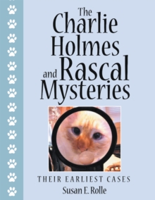 Image for Charlie Holmes and Rascal Mysteries: Their Earliest Cases