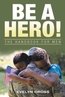 Image for Be a Hero!: The Handbook for Men