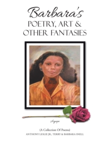 Image for Barbara's Poetry, Art & Other Fantasies: (A Collection of Poems)