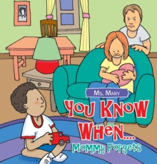Image for You Know When.... : Mommy Forgets