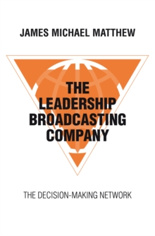 Image for Leadership Broadcasting Company: The Decision-Making Network