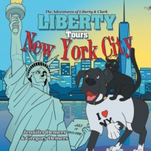 Image for Liberty Tours New York City: The Adventures of Liberty & Clark