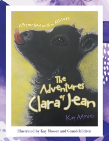 Image for Adventures of Clara Jean: A Pygmy Goat with an Attitude