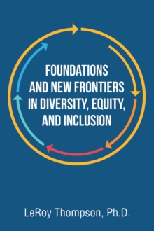 Image for Foundations And New Frontiers In Diversity, Equity, And Inclusion