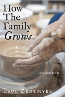 Image for How The Family Grows : The Legacy Part III: The Legacy Part III