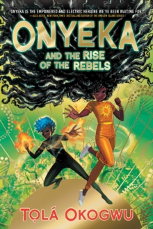 Image for Onyeka and the Rise of the Rebels