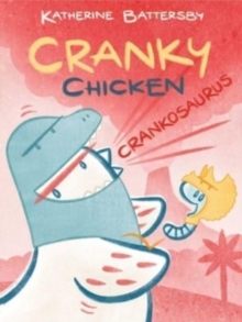 Image for Crankosaurus : A Cranky Chicken Book 3