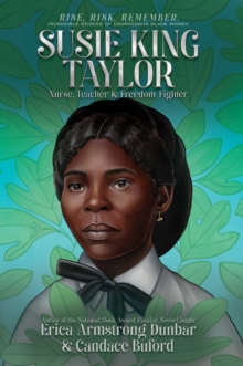 Image for Susie King Taylor: Nurse, Teacher & Freedom Fighter