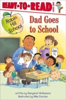 Image for Dad Goes to School : Ready-to-Read Level 1