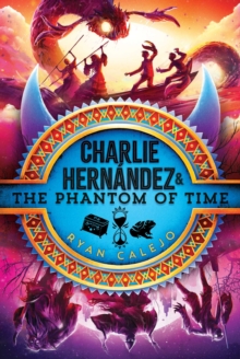 Image for Charlie Hernandez & the phantom of time