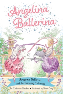 Image for Angelina Ballerina and the Dancing Princess