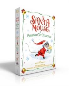 Image for Santa Mouse A Christmas Gift Collection (Boxed Set) : Santa Mouse; Santa Mouse, Where Are You?; Santa Mouse Finds a Furry Friend