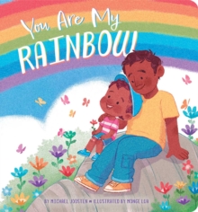Image for You Are My Rainbow