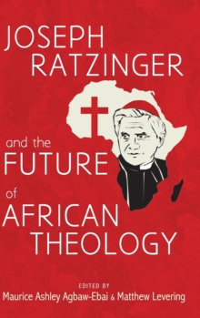 Image for Joseph Ratzinger and the Future African Theology