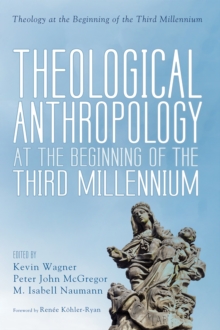 Image for Theological Anthropology at the Beginning of the Third Millennium