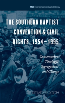 Image for The Southern Baptist Convention & Civil Rights, 1954-1995