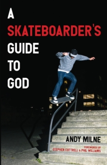 Image for A Skateboarder's Guide to God