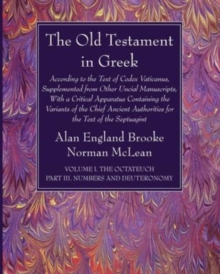 Image for The Old Testament in Greek, Volume I The Octateuch, Part III Numbers and Deuteronomy