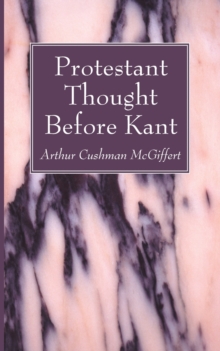 Image for Protestant Thought Before Kant